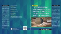 Comparative Performance of Banks in Pre and Post-Financial Sector Reforms
